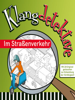 cover image of Im Straßenverkehr--Klangdetektive--Mit 20 Originalgeräuschen zur Entwicklung der Hörfähigkeit (Ungekürzt)